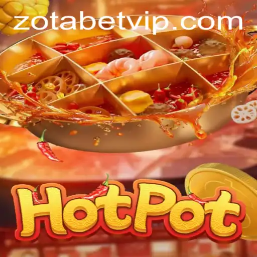 Exploring the Thrilling World of Hotpot in the Zotabet Era